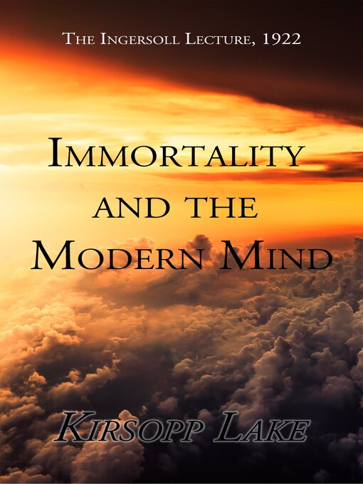 Title details for Immortality and the Modern Mind by Kirsopp Lake - Wait list